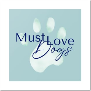 Must Love Dogs Posters and Art